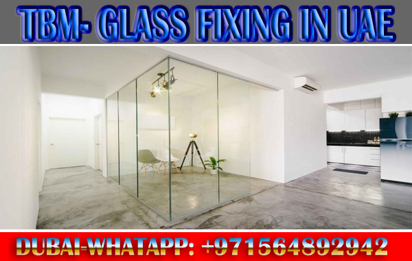 Glass Fixing contractor Ajman Dubai Sharjah Abudhabi